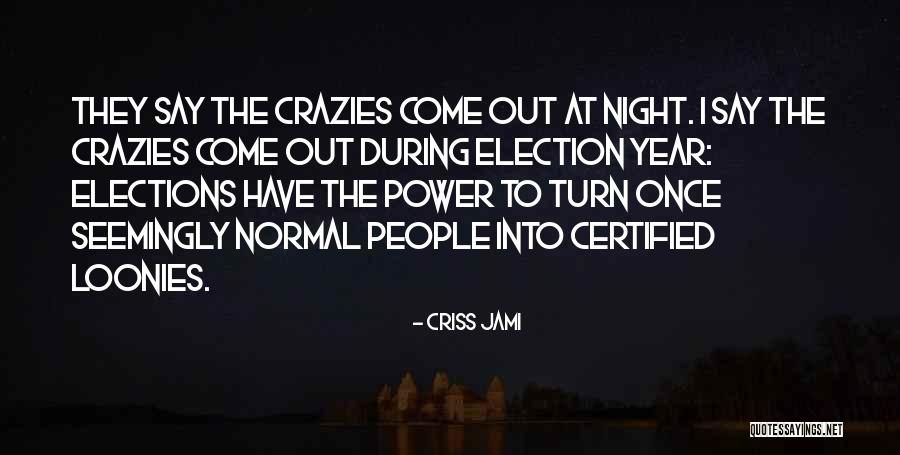 Voting Funny Quotes By Criss Jami