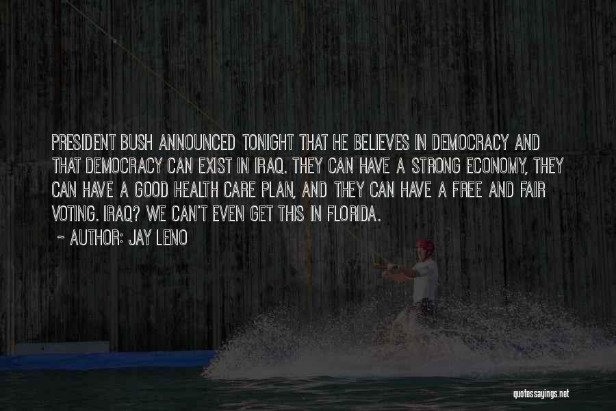 Voting In A Democracy Quotes By Jay Leno