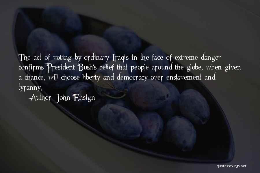 Voting In A Democracy Quotes By John Ensign