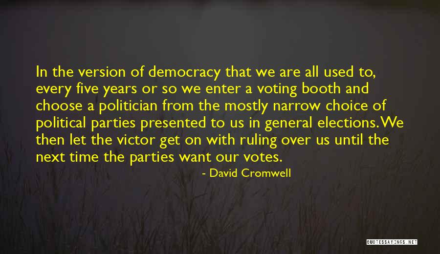 Voting In Elections Quotes By David Cromwell