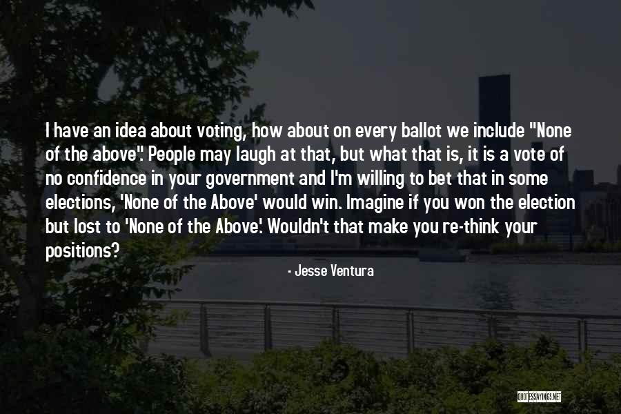 Voting In Elections Quotes By Jesse Ventura