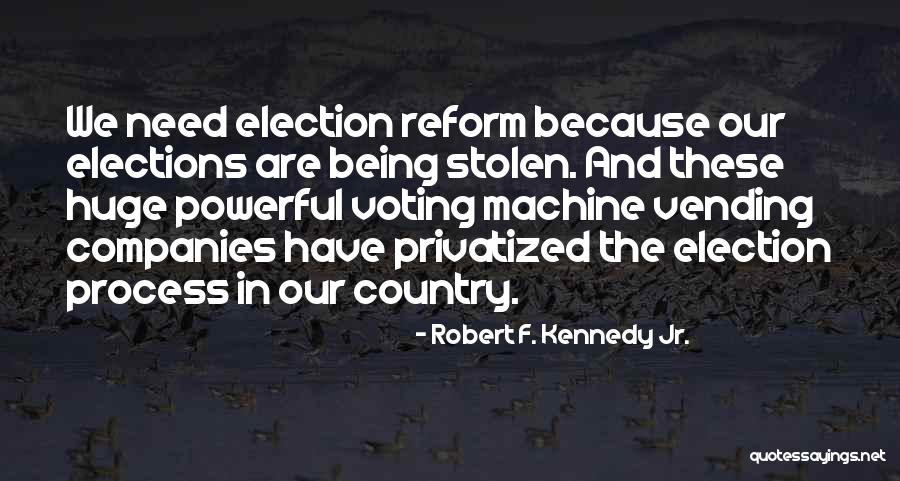 Voting In Elections Quotes By Robert F. Kennedy Jr.