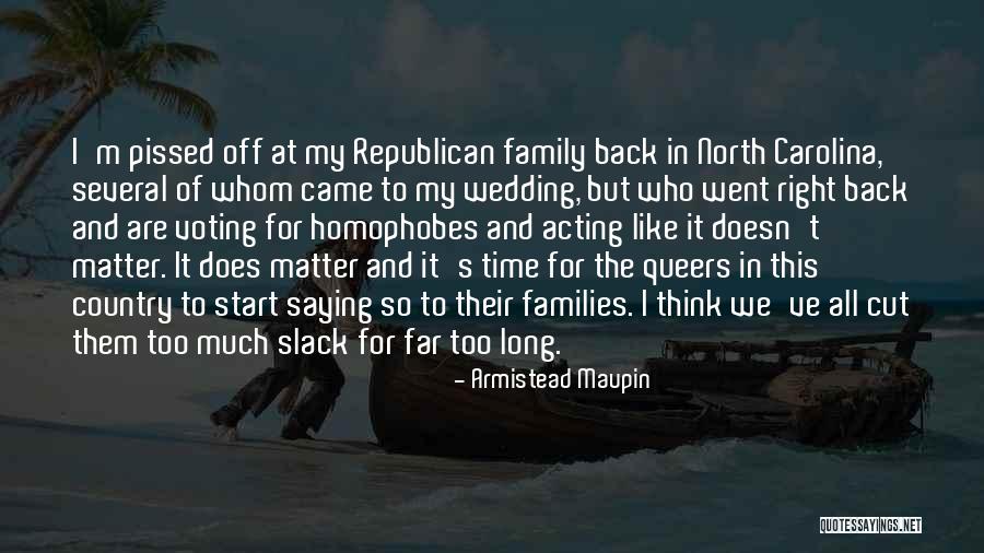 Voting Republican Quotes By Armistead Maupin Voting Republican Quotes By Armistead Maupin