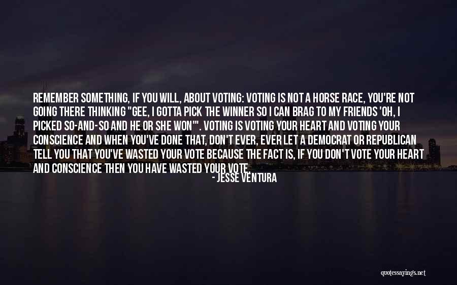 Voting Republican Quotes By Jesse Ventura Voting Republican Quotes By Jesse Ventura