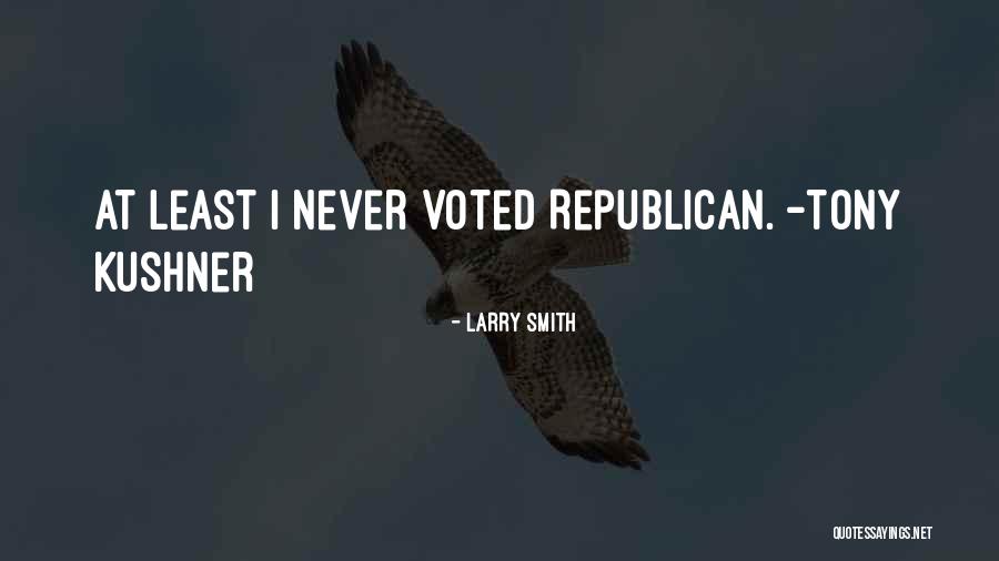 Voting Republican Quotes By Larry Smith