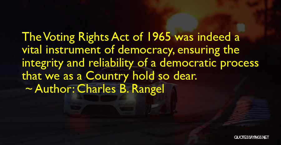 Voting Rights Act Of 1965 Quotes By Charles B. Rangel