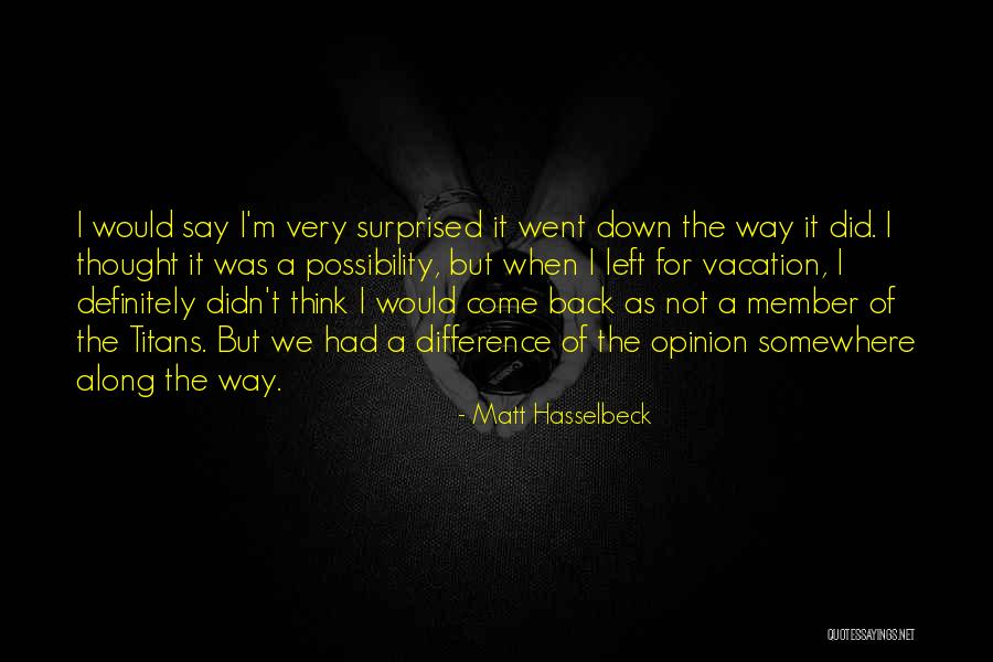 Votivas Al Quotes By Matt Hasselbeck Votivas Al Quotes By Matt Hasselbeck