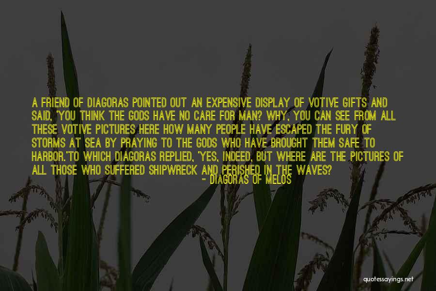 Votive Quotes By Diagoras Of Melos Votive Quotes By Diagoras Of Melos