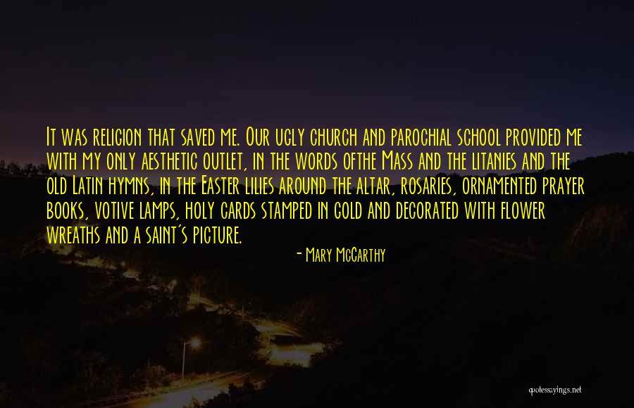 Votive Quotes By Mary McCarthy Votive Quotes By Mary McCarthy
