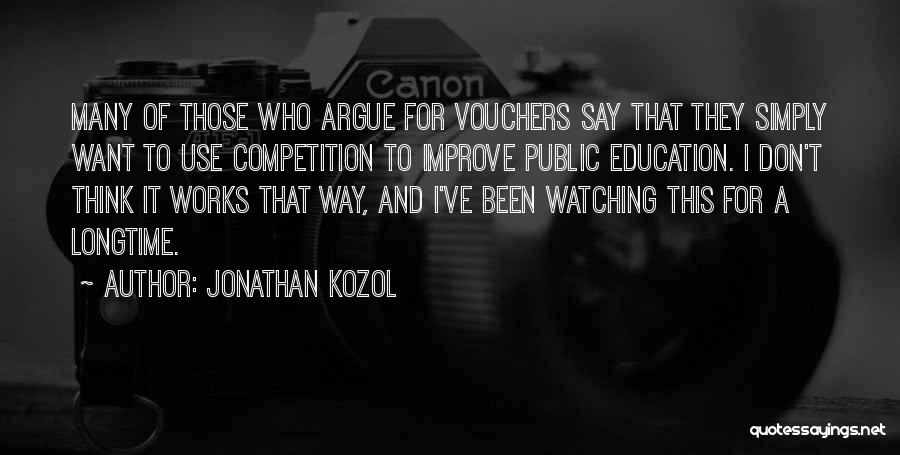 Vouchers Quotes By Jonathan Kozol