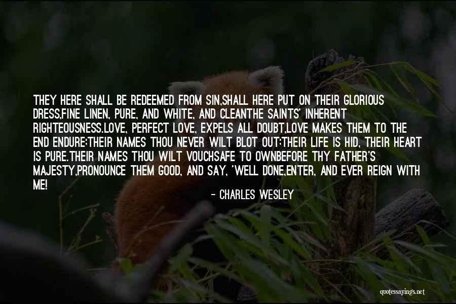 Vouchsafe Quotes By Charles Wesley