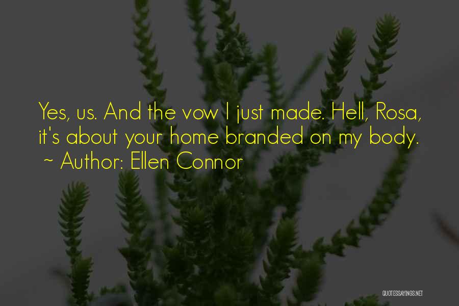 Vow Quotes By Ellen Connor
