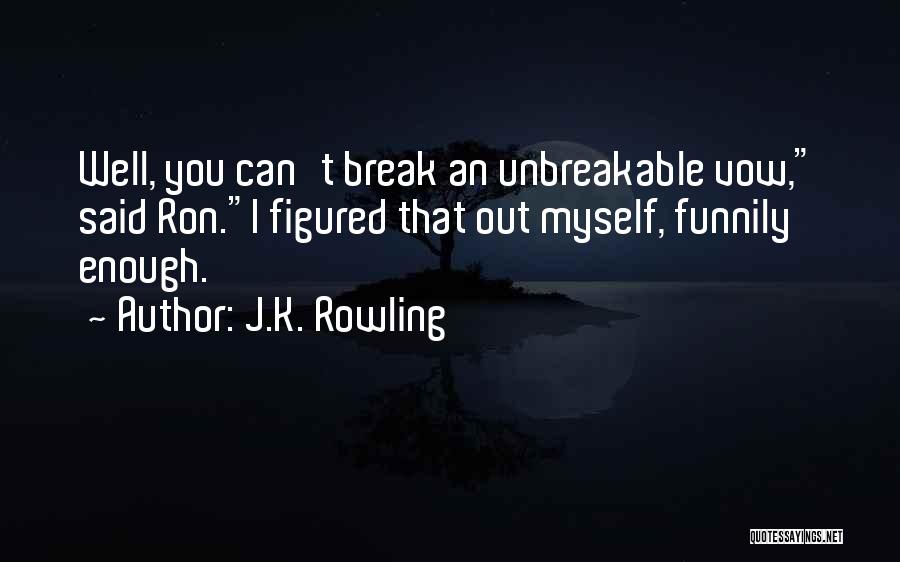 Vow Quotes By J.K. Rowling
