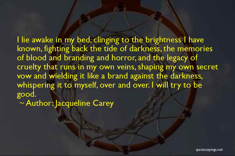 Vow Quotes By Jacqueline Carey