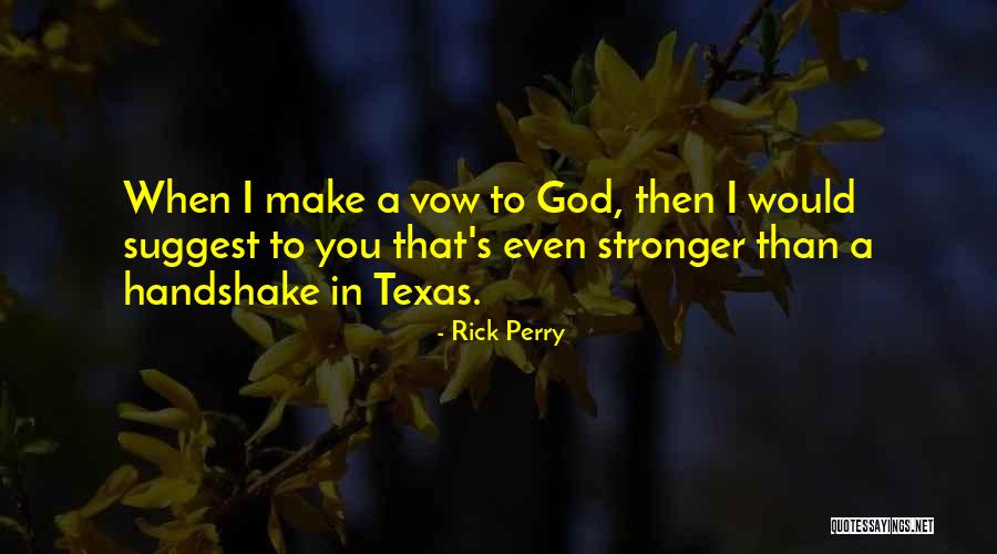 Vow Quotes By Rick Perry