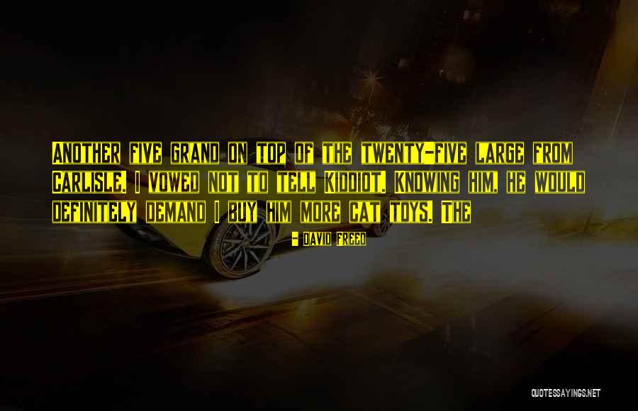 Vowed Quotes By David Freed Vowed Quotes By David Freed
