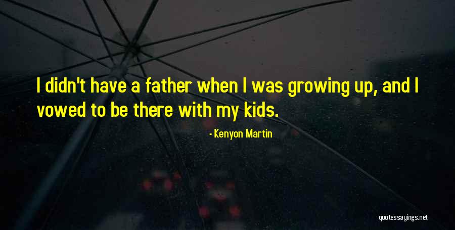 Vowed Quotes By Kenyon Martin Vowed Quotes By Kenyon Martin