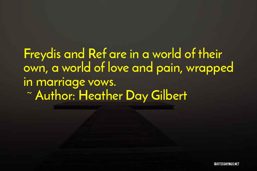 Vows In Marriage Quotes By Heather Day Gilbert