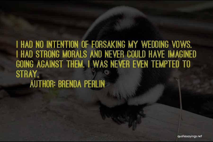 Vows Quotes By Brenda Perlin