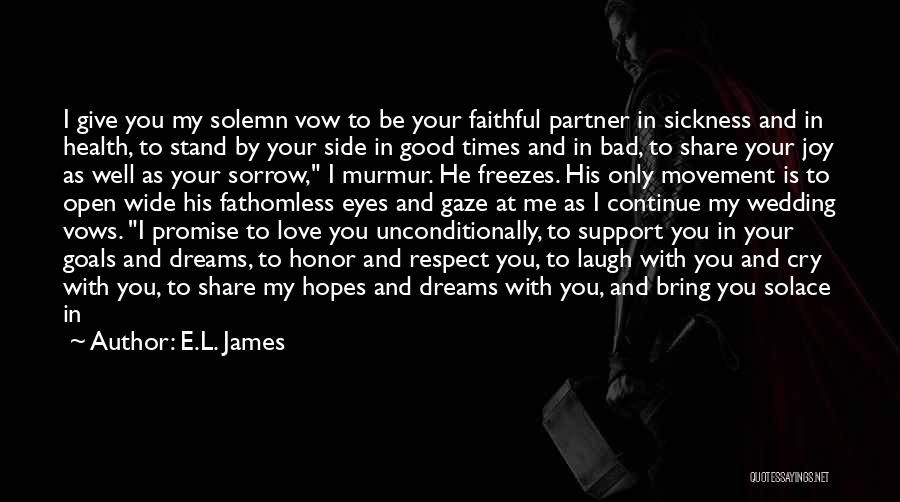Vows Quotes By E.L. James