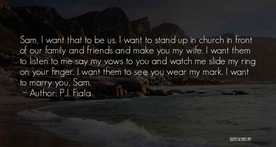 Vows Quotes By P.J. Fiala