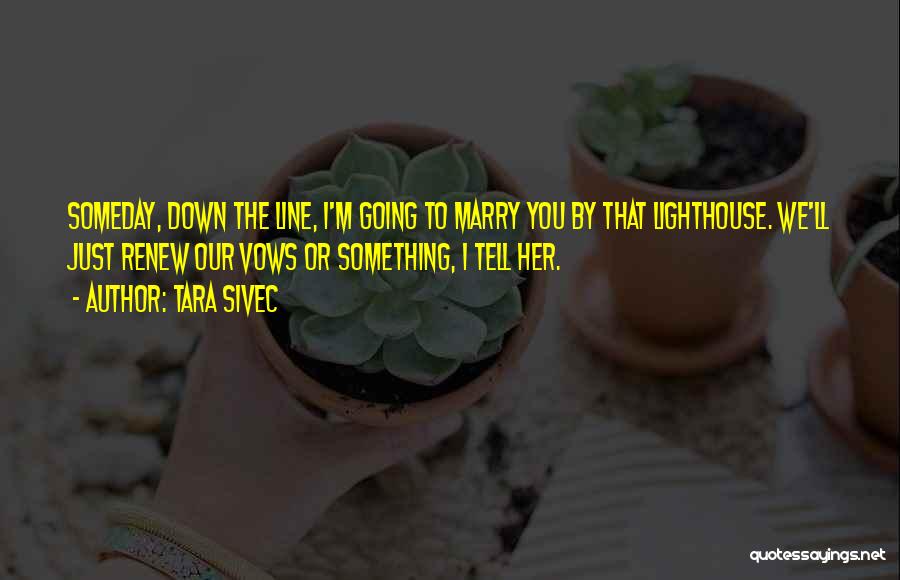 Vows Quotes By Tara Sivec