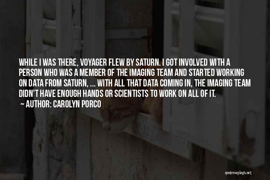 Voyager Quotes By Carolyn Porco