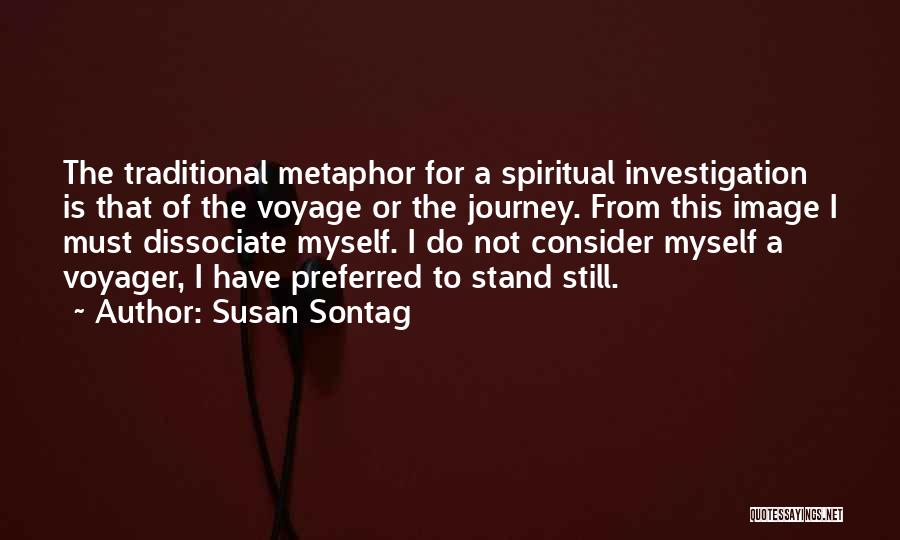 Voyager Quotes By Susan Sontag