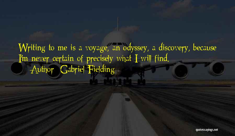 Voyages Of Discovery Quotes By Gabriel Fielding