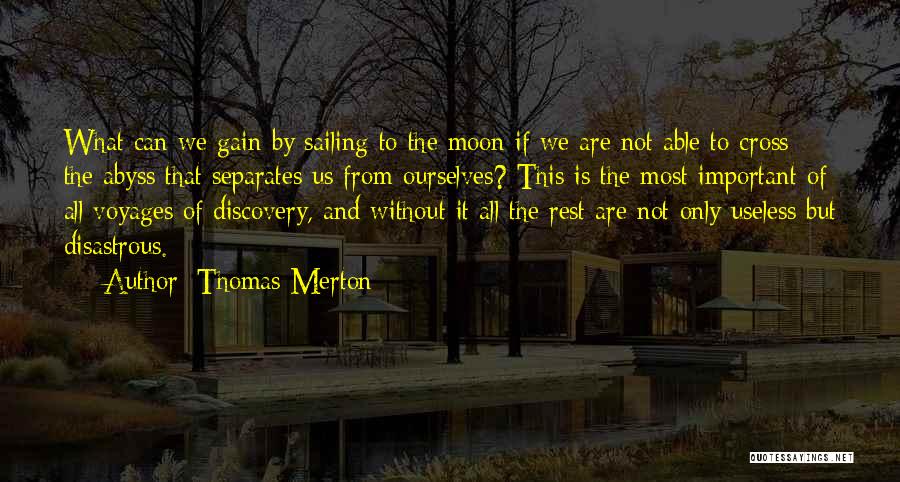 Voyages Of Discovery Quotes By Thomas Merton