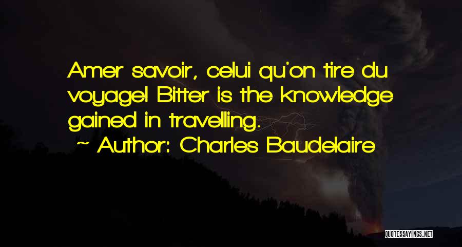 Voyages Quotes By Charles Baudelaire