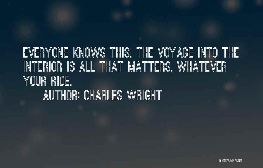 Voyages Quotes By Charles Wright