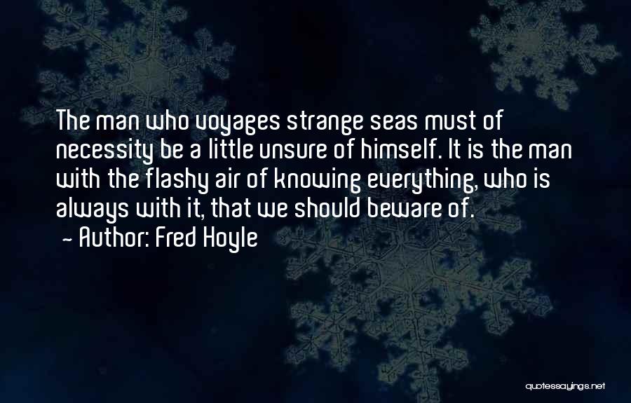 Voyages Quotes By Fred Hoyle