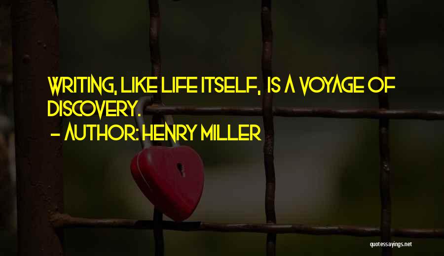 Voyages Quotes By Henry Miller