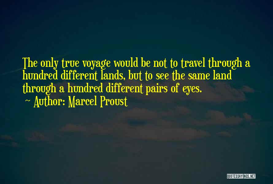 Voyages Quotes By Marcel Proust