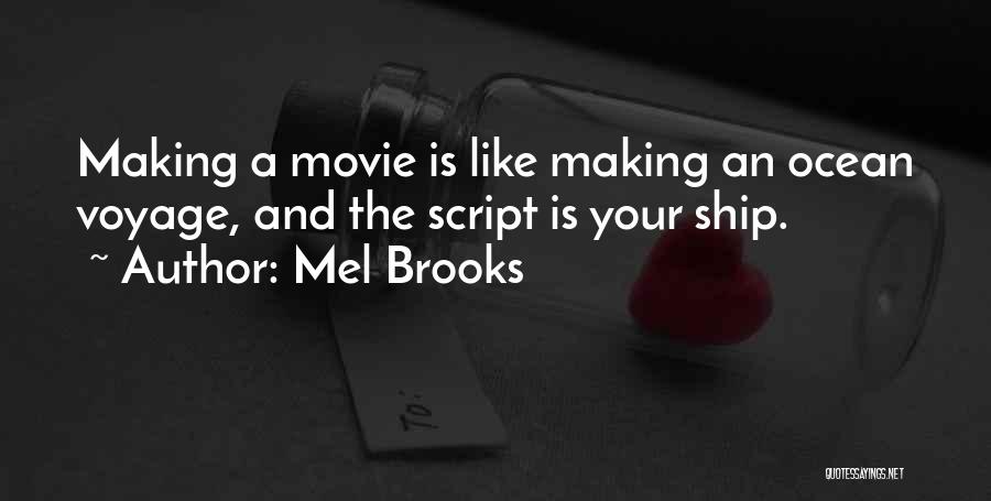 Voyages Quotes By Mel Brooks
