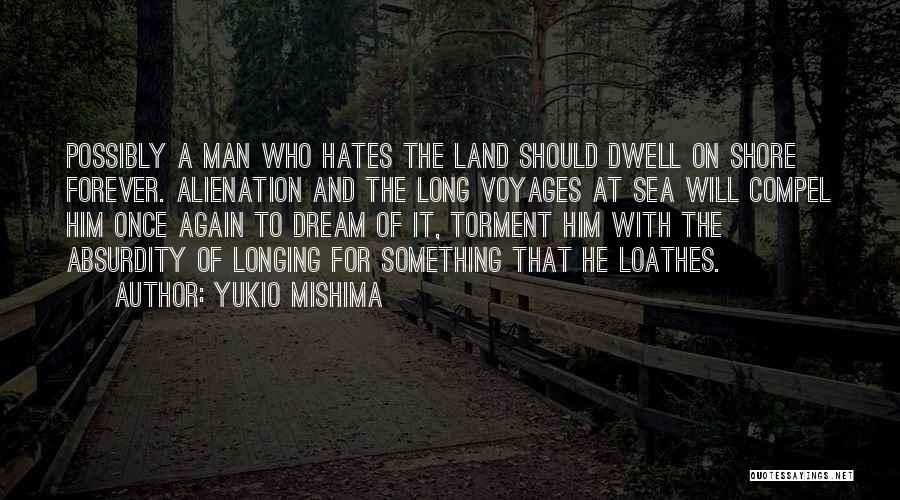 Voyages Quotes By Yukio Mishima