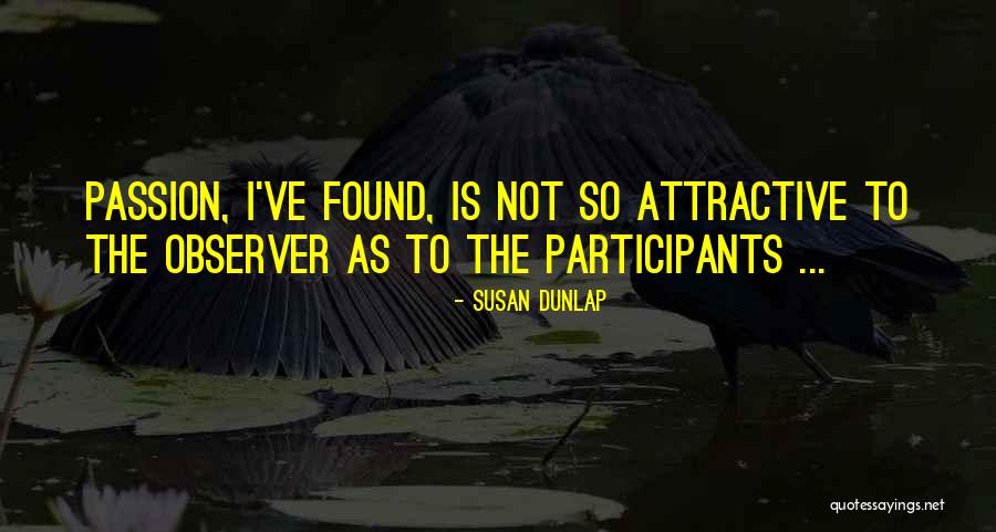 Voyaging Canoe Quotes By Susan Dunlap Voyaging Canoe Quotes By Susan Dunlap