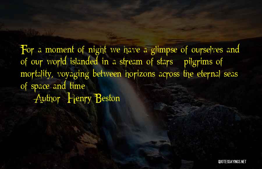 Voyaging Quotes By Henry Beston