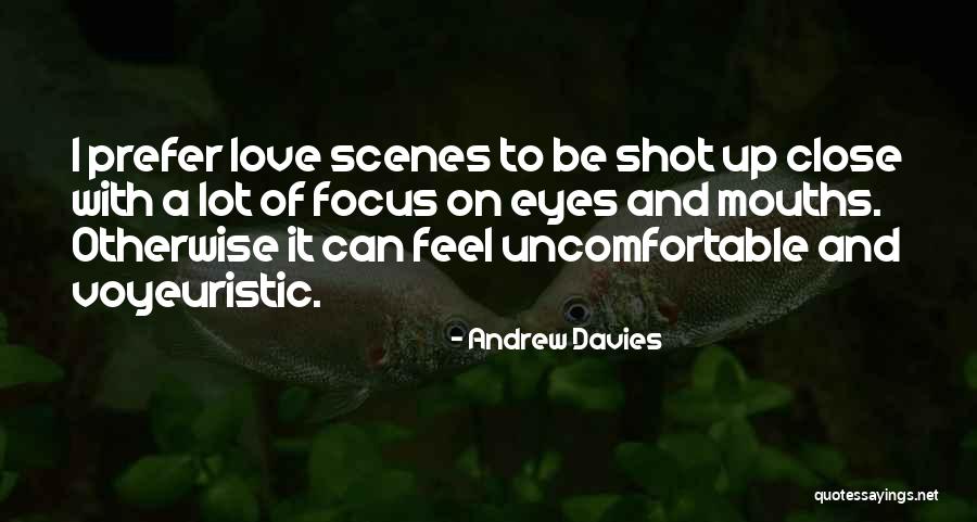 Voyeuristic Quotes By Andrew Davies Voyeuristic Quotes By Andrew Davies
