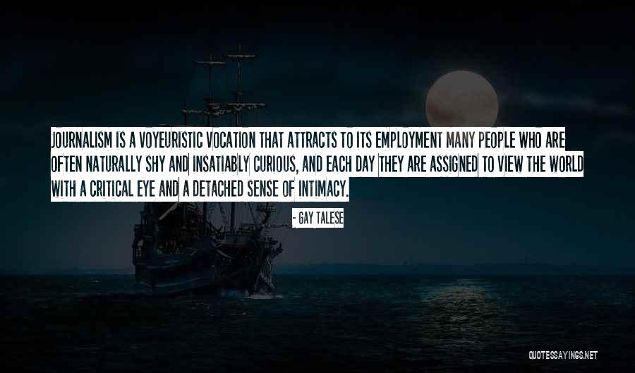 Voyeuristic Quotes By Gay Talese Voyeuristic Quotes By Gay Talese