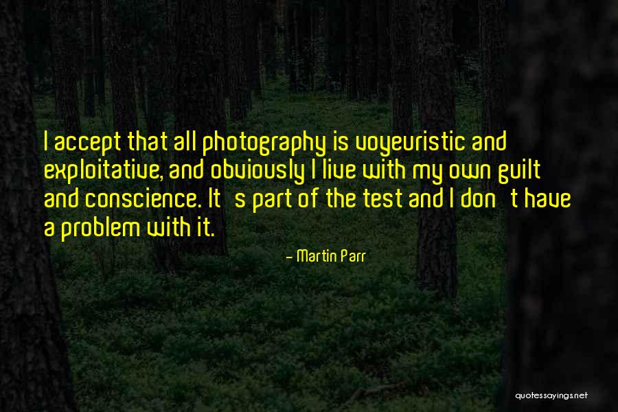 Voyeuristic Quotes By Martin Parr Voyeuristic Quotes By Martin Parr