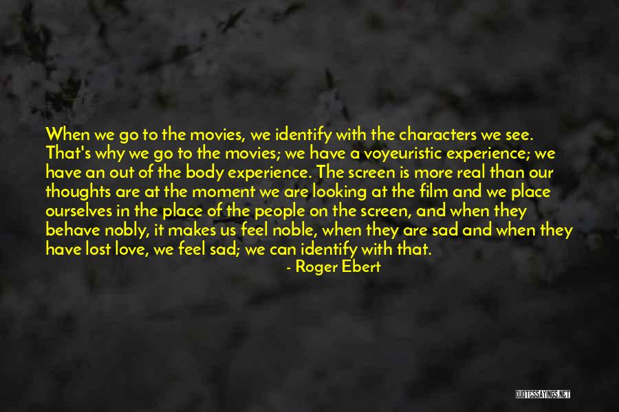Voyeuristic Quotes By Roger Ebert Voyeuristic Quotes By Roger Ebert
