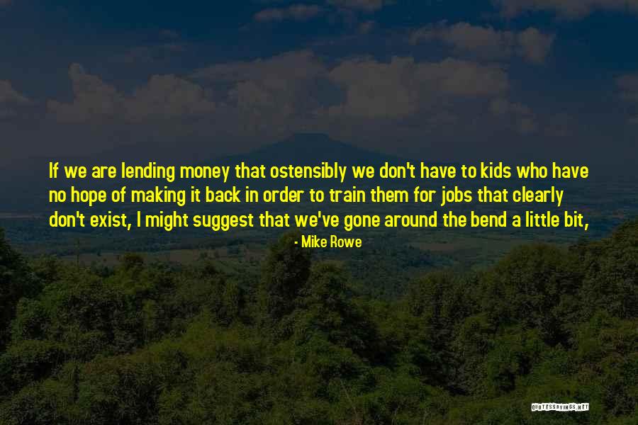 Voz Veis Quotes By Mike Rowe Voz Veis Quotes By Mike Rowe