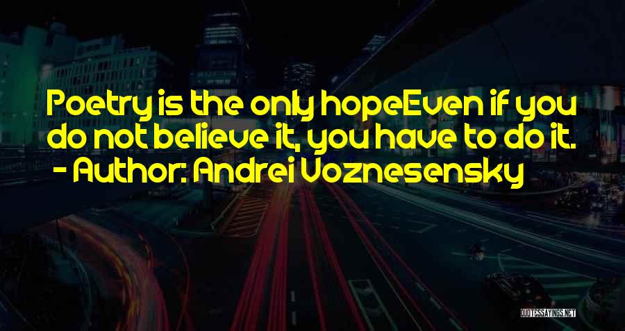 Voznesensky Quotes By Andrei Voznesensky