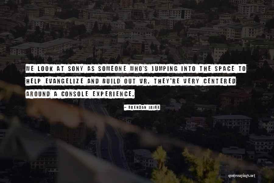 Vr Et N Quotes By Brendan Iribe Vr Et N Quotes By Brendan Iribe
