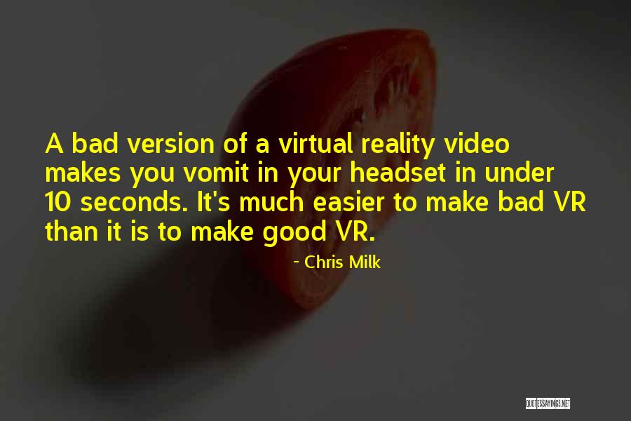 Vr Quotes By Chris Milk Vr Quotes By Chris Milk