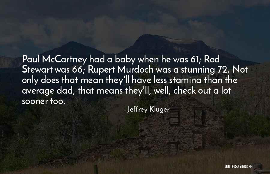 Vrajitoarea Cea Quotes By Jeffrey Kluger Vrajitoarea Cea Quotes By Jeffrey Kluger