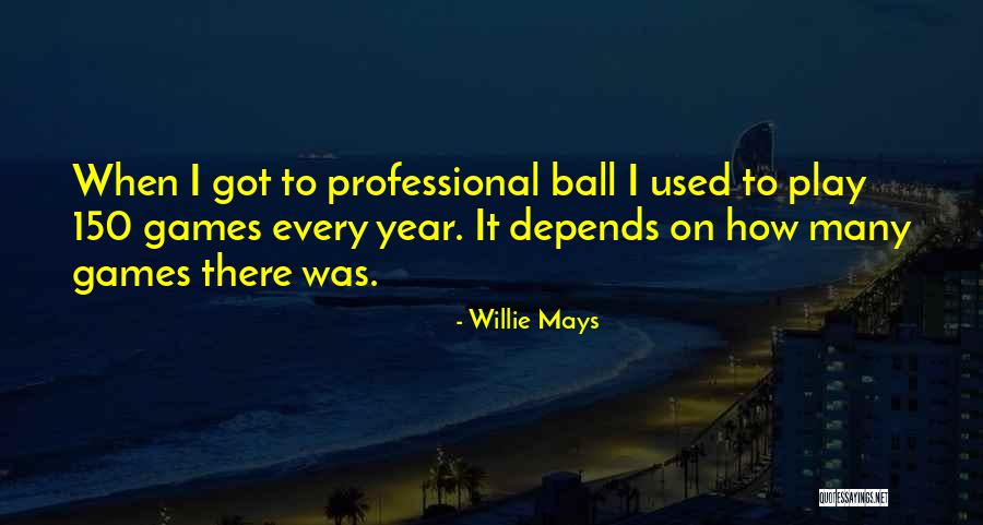 Vranken Demoiselle Quotes By Willie Mays Vranken Demoiselle Quotes By Willie Mays