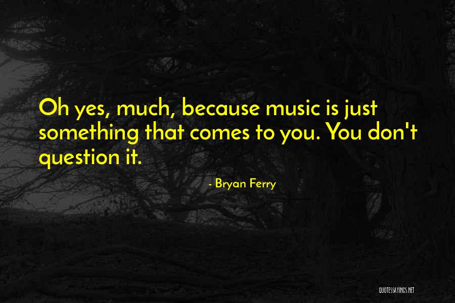 Vrazel Chemicals Quotes By Bryan Ferry Vrazel Chemicals Quotes By Bryan Ferry